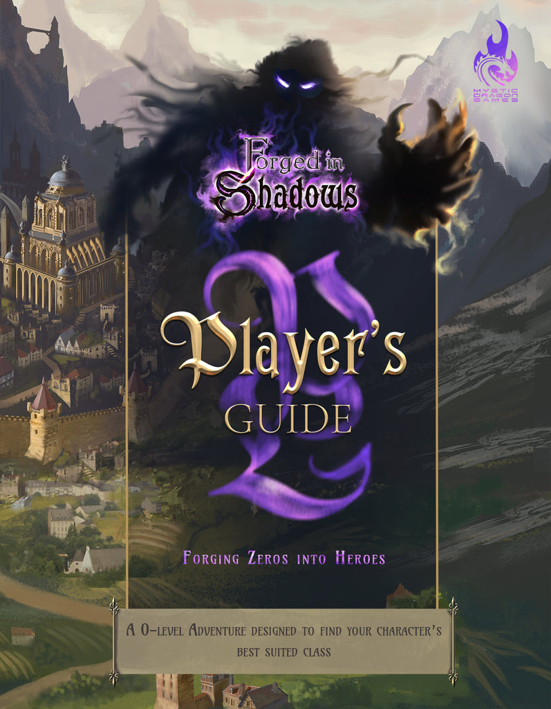 FORGED IN SHADOWS: PLAYER’S GUIDE